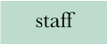 staff